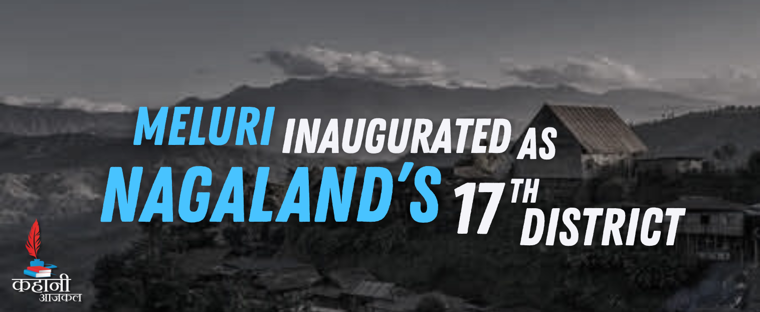 Meluri Inaugurated as Nagaland’s 17th District, Marking a Milestone in Regional Development